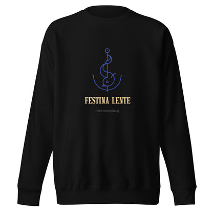 Festina Lente Unisex Sweatshirt