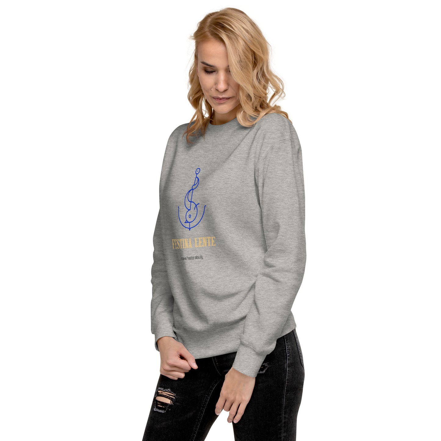 Festina Lente Unisex Sweatshirt