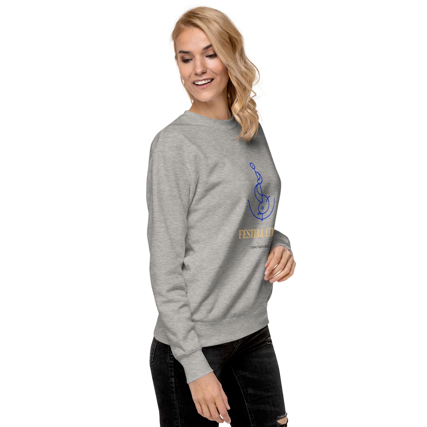 Festina Lente Unisex Sweatshirt