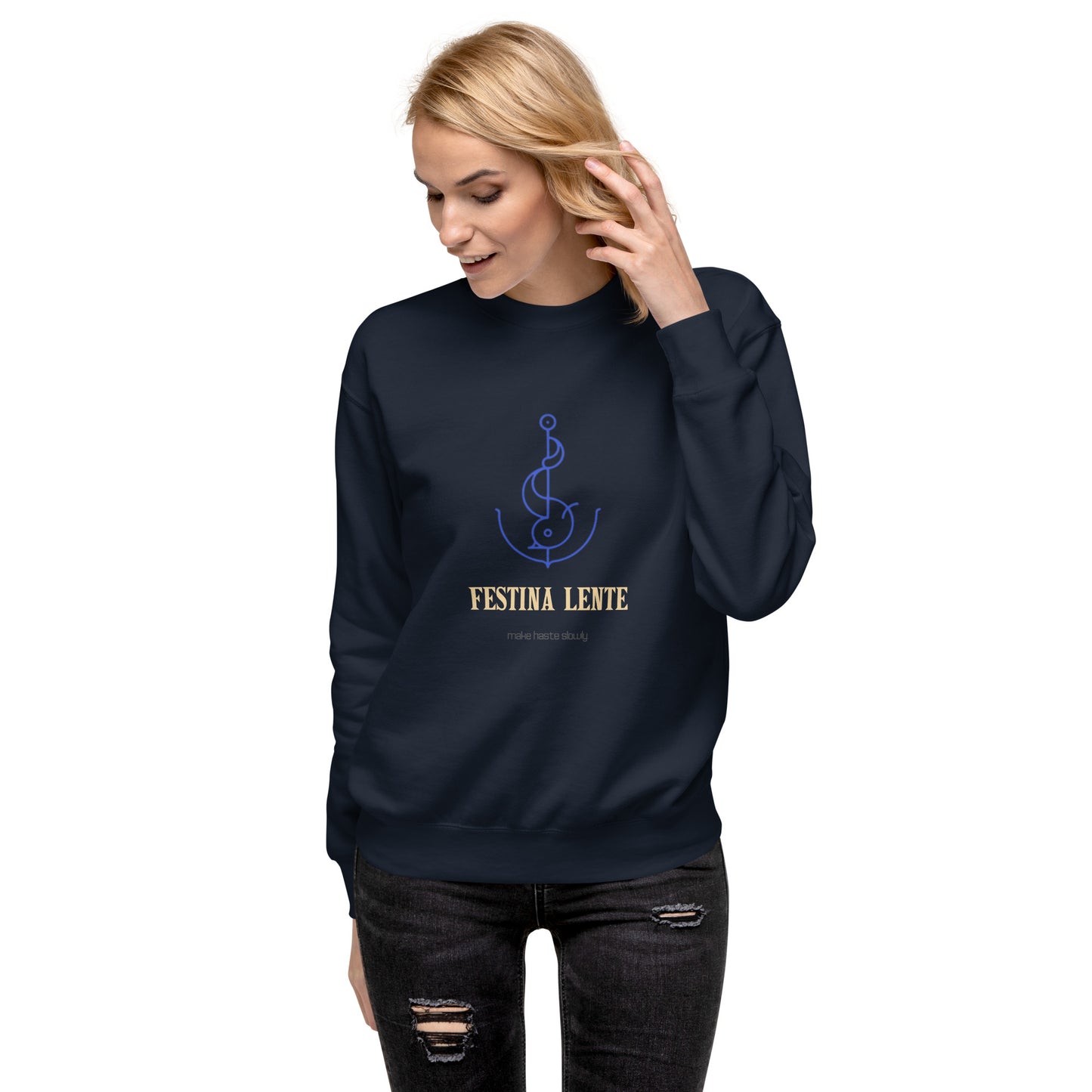 Festina Lente Unisex Sweatshirt